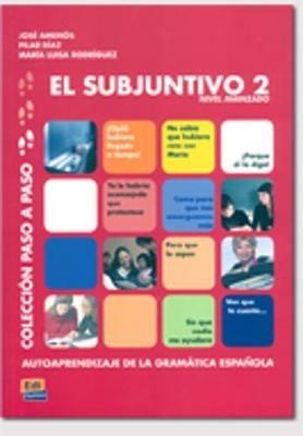 El subjuntivo. Per i Licei e gli Ist. magistrali. Vol. 2 - José Amenos, Pilar Díaz, M. Luisa Rodriguez - Libro Edinumen Editorial 2008 | libraccio.click