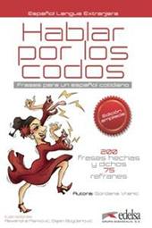 Hablar por los codos. Per le Scuole superiori. Con espansione online