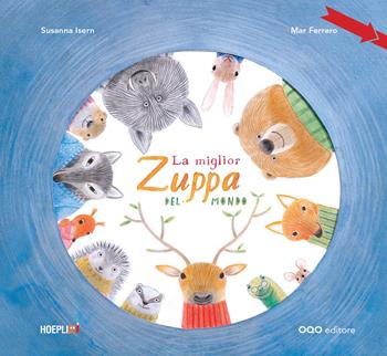 La miglior zuppa del mondo. Ediz. a colori - Susanna Isern, Mar Ferrero - Libro Hoeplini 2025, Hoeplini | libraccio.click