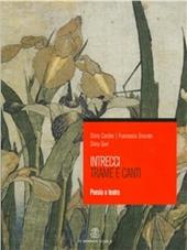 Intrecci. Per le Scuole superiori. Vol. 2: Poesia e teatro