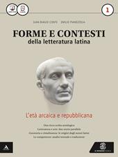 Forme e contesti della letteratura latina. Per i Licei e gli Ist. magistrali. Con e-book. Con espansione online. Vol. 1