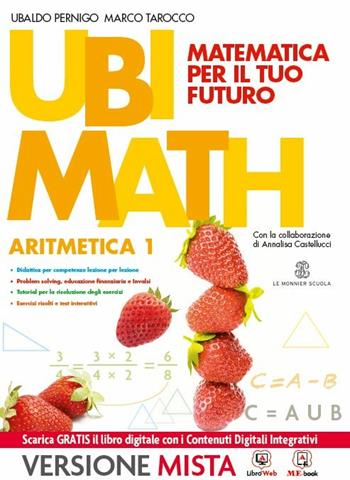 Ubi math. Matematica per il futuro. Aritmetica-Geometria 1-Quaderno Ubi math più 1. Per la Scuola media. Vol. 1 - Ubaldo Pernigo, Marco Tarocco - Libro Mondadori Education 2015 | libraccio.click