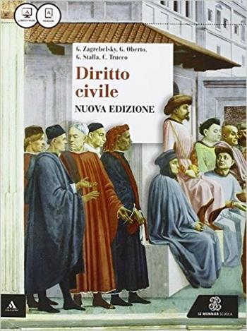 Corso di diritto. Per le Scuole superiori. Vol. 1: Diritto civile - Gustavo Zagrebelsky, Giacomo Oberto, Giacomo Maria Stalla - Libro Mondadori Education 2015 | libraccio.click