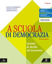 A scuola di democrazia. Per gli Ist. tecnici e professionali. Con e-book. Con espansione online. Con 2 libri: Quaderno-St. diritto ed econ. 1° bn