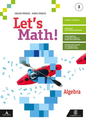 Let's math! Algebra. Geometria. Per la Scuola media. Vol. 3 - Ubaldo Pernigo, Marco Tarocco - Libro Le Monnier 2022 | libraccio.click