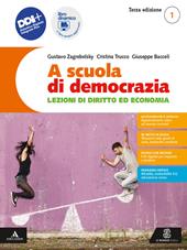 A scuola di democrazia. Lezioni di diritto ed economia. Con Costituzione attiva. Per gli Ist. tecnici e professionali. Con e-book. Con espansione online. Vol. 1
