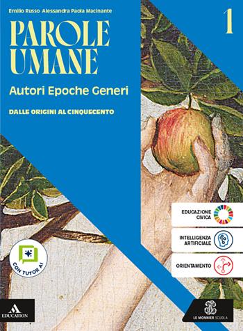 Parole umane. Autori Epoche Generi. Con Divina commedia. Antologia. Per le Scuole superiori. Vol. 1: Dalle origini al Cinquecento - Emilio Russo, Alessandra Paola Macinante - Libro Le Monnier 2026 | libraccio.click