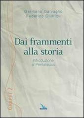 Dai frammenti alla storia. Introduzione al Pentateuco