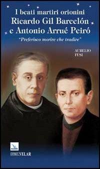 I beati martiri orionini Ricardo Gil Barcelón e Antonio Arrué Peiró. «Preferisco morire che tradire» - Aurelio Fusi - Libro Editrice Elledici 2013, Biografie | libraccio.click