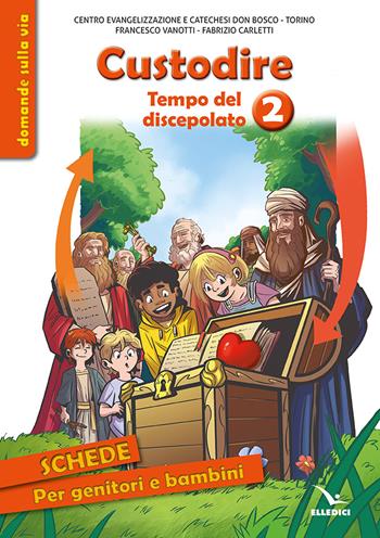 Tempo del discepolato. Vol. 2: Custodire - Francesco Vanotti, Fabrizio Carletti - Libro Editrice Elledici 2024, Sussidi catechismo iniziazione cristiana dei fanciulli | libraccio.click