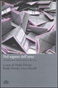 Nel segreto dell'urna. Un'analisi delle elezioni politiche del 2006  - Libro UTET 2012 | libraccio.click