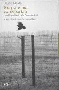 Non si è mai ex deportati. Una biografia di Lidia Beccaria Rolfi - Bruno Maida - Libro UTET 2009, La storia | libraccio.click