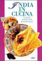 India in cucina. Le ricette fondamentali gesto per gesto. Ediz. illustrata - Alessandra Avallone - Libro Mondadori Electa 1995, Illustrati. Gastronomia | libraccio.click