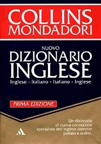 Nuovo dizionario italiano/inglese - inglese/italiano - Catherine E. Love, Michela Clari - Libro Mondadori 1996, Dizionari Collins-Mondadori | libraccio.click