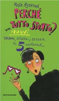 Perché va tutto storto? - Rosie Rushton - Libro Mondadori 1996, Ragazzine | libraccio.click