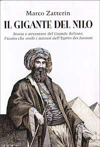 Il gigante del Nilo. Storia e avventure del Grande Belzoni - Marco Zatterin - Libro Mondadori 2000, Le scie | libraccio.click