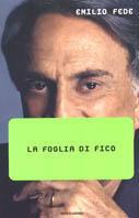 La foglia di fico - Emilio Fede - Libro Mondadori 2000, Ingrandimenti | libraccio.click