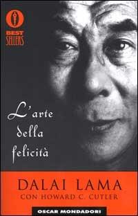 L'arte della felicità - Gyatso Tenzin (Dalai Lama) - Libro Mondadori 2001, Oscar bestsellers | libraccio.click