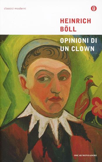 Opinioni di un clown - Heinrich Böll - Libro Mondadori 2001, Oscar classici moderni | libraccio.click