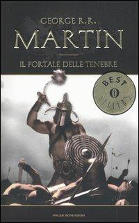Il portale delle tenebre. Le Cronache del ghiaccio e del fuoco. Vol. 7 - George R. R. Martin - Libro Mondadori 2004, Oscar bestsellers | libraccio.click