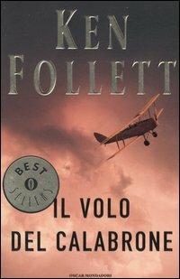 Il volo del calabrone - Ken Follett - Libro Mondadori 2005, Oscar bestsellers | libraccio.click