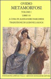Metamorfosi. Testo latino a fronte. Vol. 1: Libri I-II - P. Nasone Ovidio - Libro Mondadori 2005, Scrittori greci e latini | libraccio.click