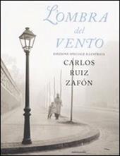 L'ombra del vento. Ediz. illustrata