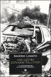 «Ho ucciso Giovanni Falcone». La confessione di Giovanni Brusca