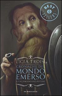 Il talismano del potere. Cronache del mondo emerso. Vol. 3 - Licia Troisi - Libro Mondadori 2006, Oscar bestsellers | libraccio.click