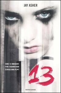 13 - Jay Asher - Libro Mondadori 2008, Chrysalide | libraccio.click