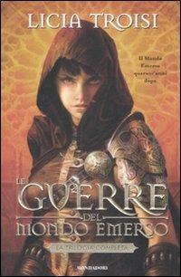 Le guerre del mondo emerso. La trilogia completa - Licia Troisi - Libro Mondadori 2009, Chrysalide | libraccio.click