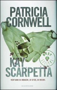 Kay Scarpetta - Patricia D. Cornwell - Libro Mondadori 2009, Oscar grandi bestsellers | libraccio.click