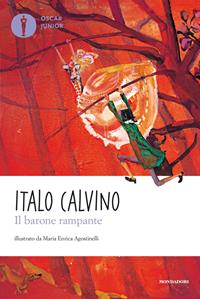 Il barone rampante - Italo Calvino - Libro Mondadori 2010, Oscar junior | libraccio.click