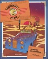I semafori dei dromedari. Il formichiere pilota. Ediz. illustrata. Vol. 3