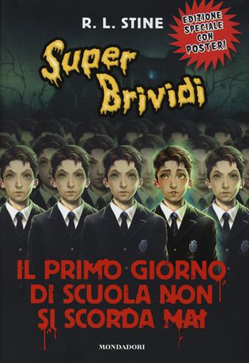 Il primo giorno di scuola non si scorda mai - Robert L. Stine - Libro Mondadori 2014, Super brividi | libraccio.click