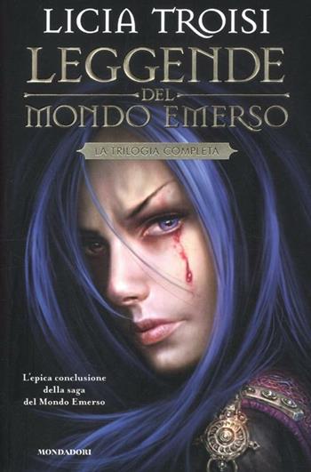 Leggende del Mondo Emerso. La trilogia completa - Licia Troisi - Libro Mondadori 2012, Chrysalide | libraccio.click