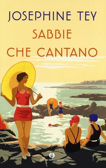 Sabbie che cantano - Josephine Tey - Libro Mondadori 2013, Oscar scrittori moderni | libraccio.click