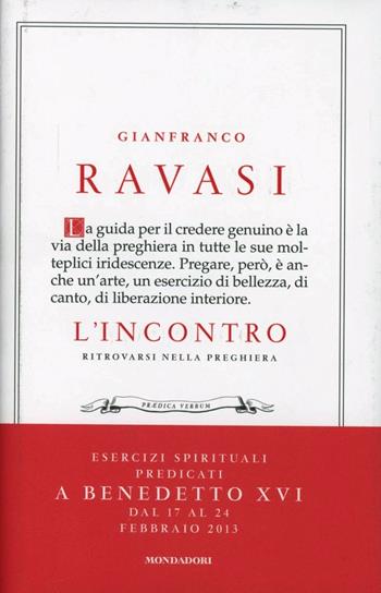 L' incontro. Ritrovarsi nella preghiera - Gianfranco Ravasi - Libro Mondadori 2013 | libraccio.click
