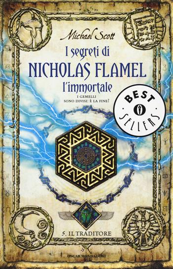 Il traditore. I segreti di Nicholas Flamel, l'immortale. Vol. 5 - Michael Scott - Libro Mondadori 2014, Oscar bestsellers | libraccio.click