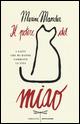Il potere del miao. I gatti che mi hanno cambiato la vita - Marina Mander - Libro Mondadori 2015, Libellule | libraccio.click
