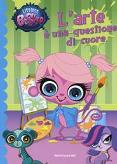 L'arte è una questione di cuore. Littlest Pet Shop. Ediz. illustrata