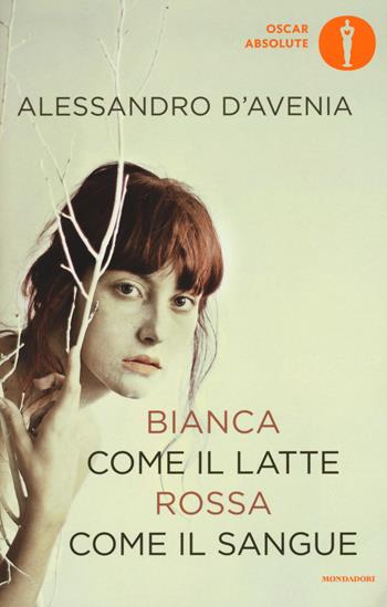 Bianca come il latte, rossa come il sangue - Alessandro D'Avenia - Libro Mondadori 2016, Oscar absolute | libraccio.click