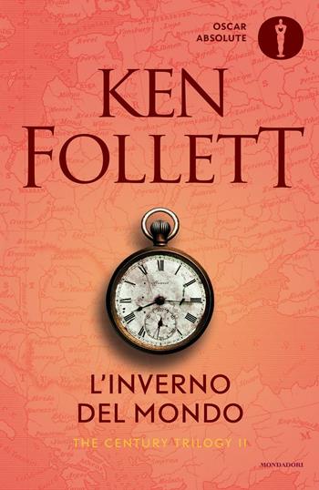 L' inverno del mondo. The Century Trilogy. Vol. 2 - Ken Follett - Libro Mondadori 2016, Oscar absolute | libraccio.click