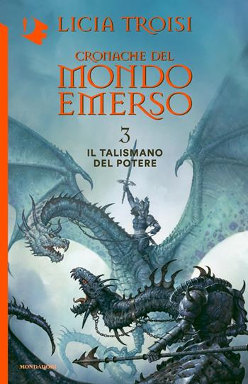 Il talismano del potere. Cronache del mondo emerso. Vol. 3 - Licia Troisi - Libro Mondadori 2016, Oscar fantastica | libraccio.click