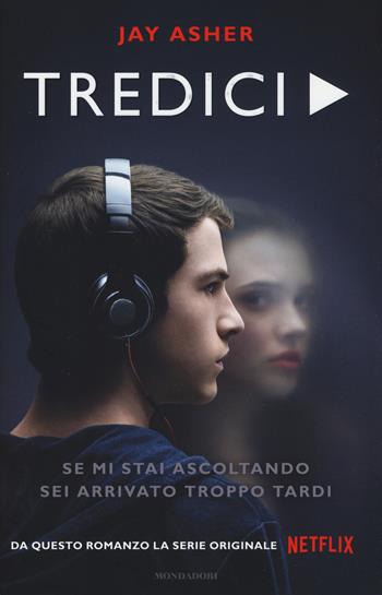 Tredici - Jay Asher - Libro Mondadori 2017, Chrysalide | libraccio.click