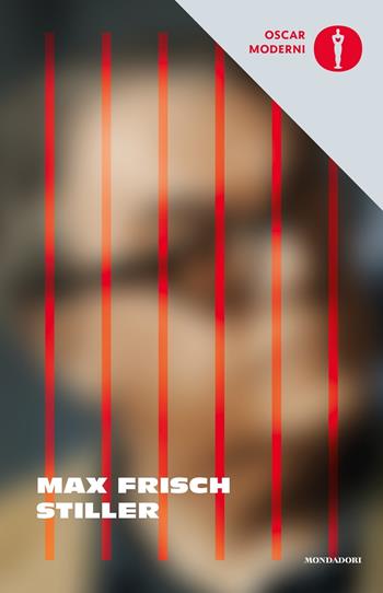 Stiller - Max Frisch - Libro Mondadori 2018, Oscar moderni | libraccio.click