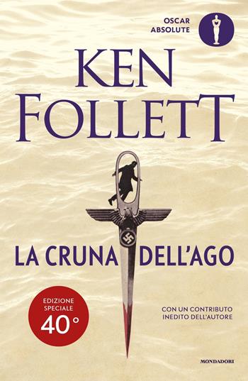 La cruna dell'ago. Ediz. speciale - Ken Follett - Libro Mondadori 2018, Oscar absolute | libraccio.click