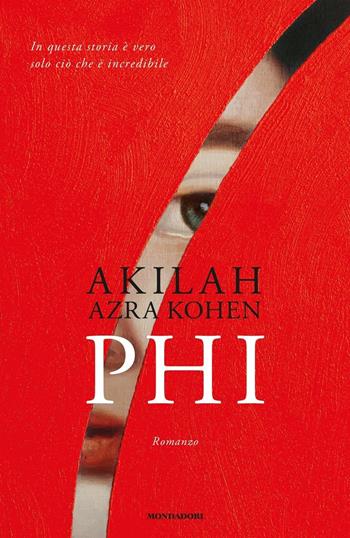Phi - Akilah Azra Kohen - Libro Mondadori 2019, Omnibus stranieri | libraccio.click