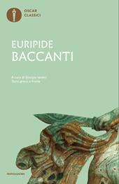 Baccanti. Testo greco a fronte
