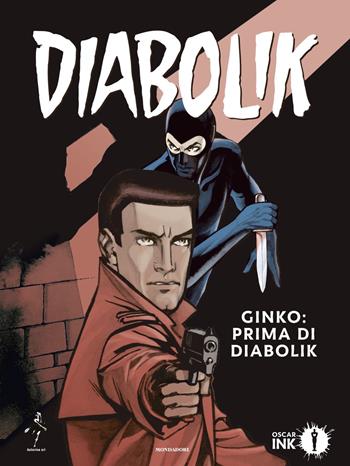 Ginko: prima di Diabolik - Angela Giussani, Luciana Giussani, Tito Faraci - Libro Mondadori 2019, Oscar Ink | libraccio.click